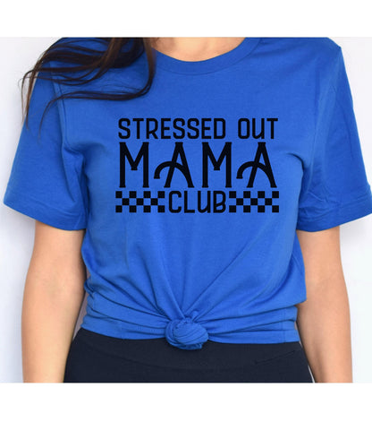 Checkerboard Stressed Out Mama Club Women's Graphic T-Shirt