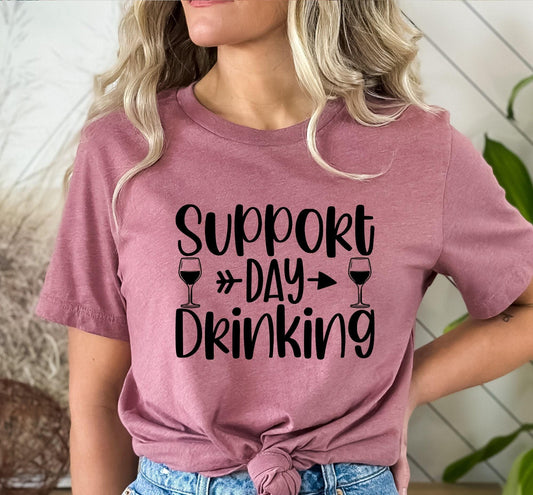 Support Day Drinking Graphic T-Shirt