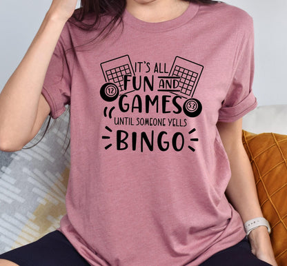 It's All Fun And Games Until Someone Calls Bingo Women's Graphic T-Shirt