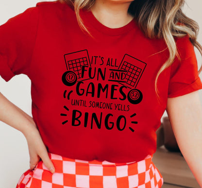 It's All Fun And Games Until Someone Calls Bingo Women's Graphic T-Shirt