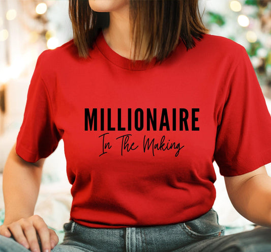 Millionaire In The Making Graphic T-Shirt