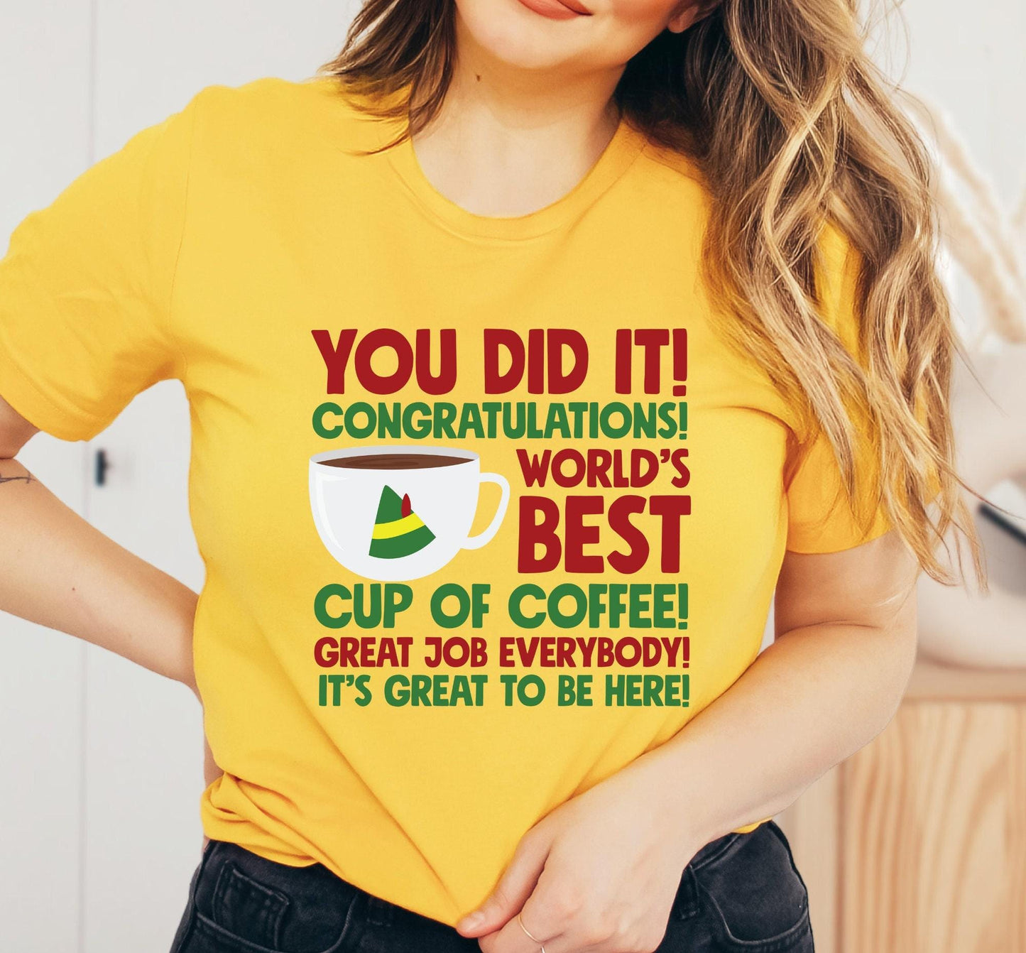 You Did It Congratulations World's Best Cup Of Coffee Buddy The Elf Graphic T-Shirt