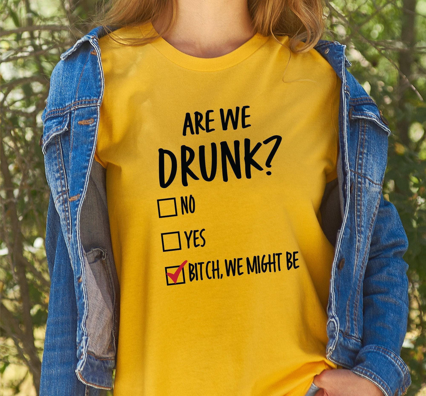 Are We Drunk? Bitch We Might Be Women's Graphic T-Shirt