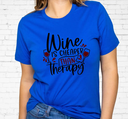 Wine Is Cheaper Than Therapy Graphic T-Shirt