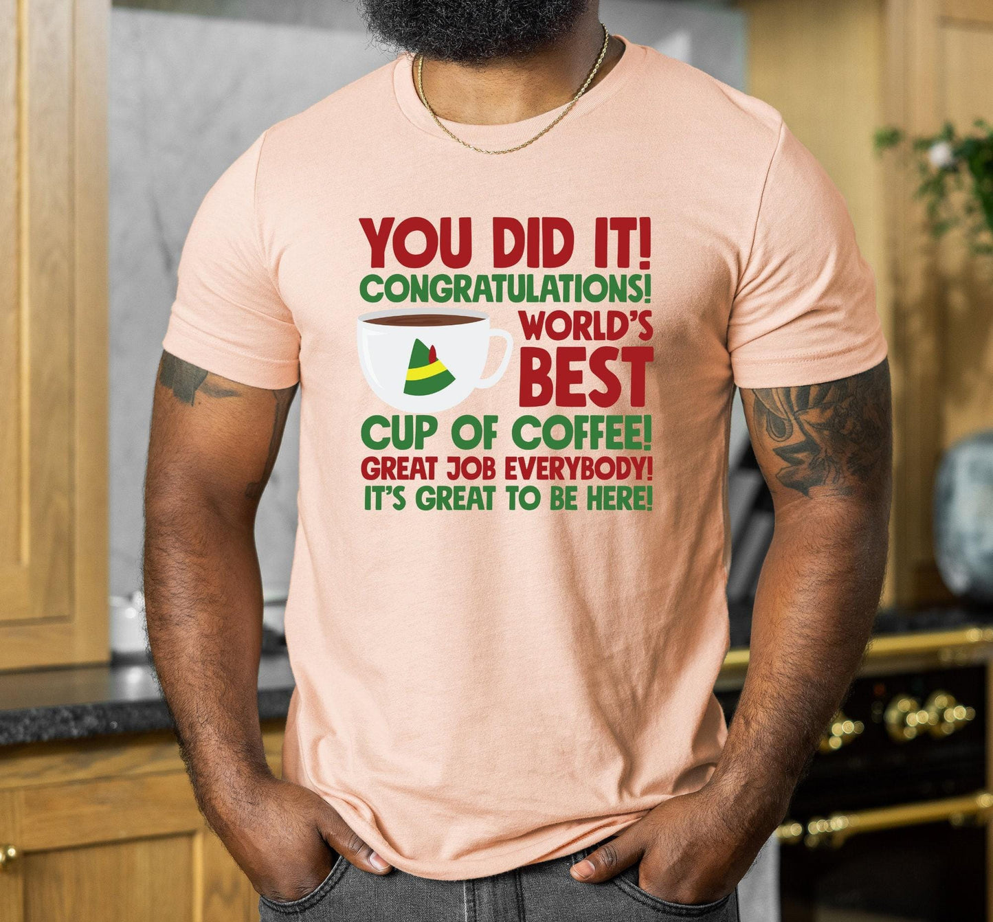 You Did It Congratulations World's Best Cup Of Coffee Buddy The Elf Graphic T-Shirt