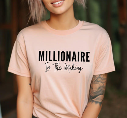 Millionaire In The Making Graphic T-Shirt