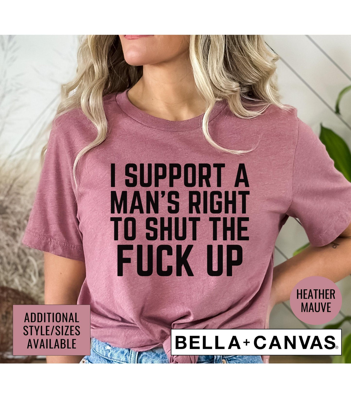 I Support A Man's Right To Shut The Fuck Up Womens Graphic T-Shirt