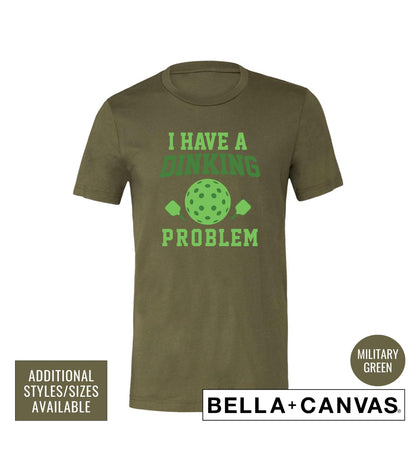 I Have A Dinking Problem Graphic T-Shirt