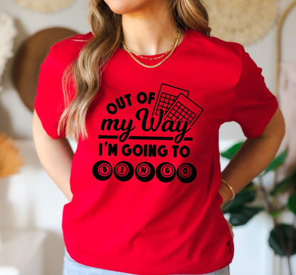 Get Out Of My Way I'm Going To Bingo Women's Graphic T-Shirt