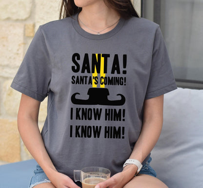 Santas Coming I Know Him Buddy The Elf Graphic T-Shirt