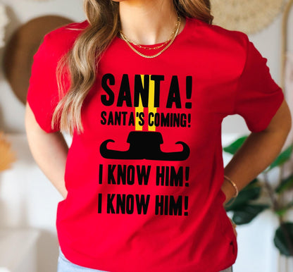 Santas Coming I Know Him Buddy The Elf Graphic T-Shirt