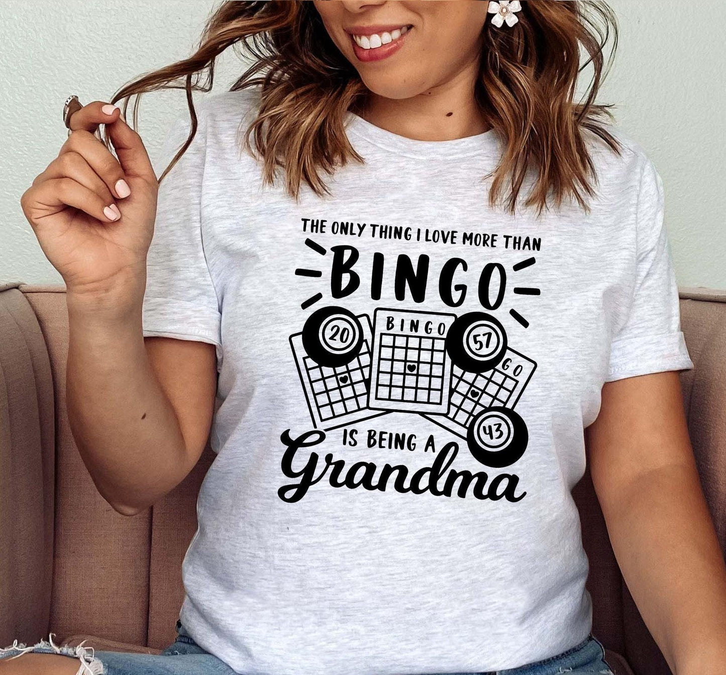 The Only Thing I Love More Than Bingo Is Being A Grandma Graphic T-Shirt