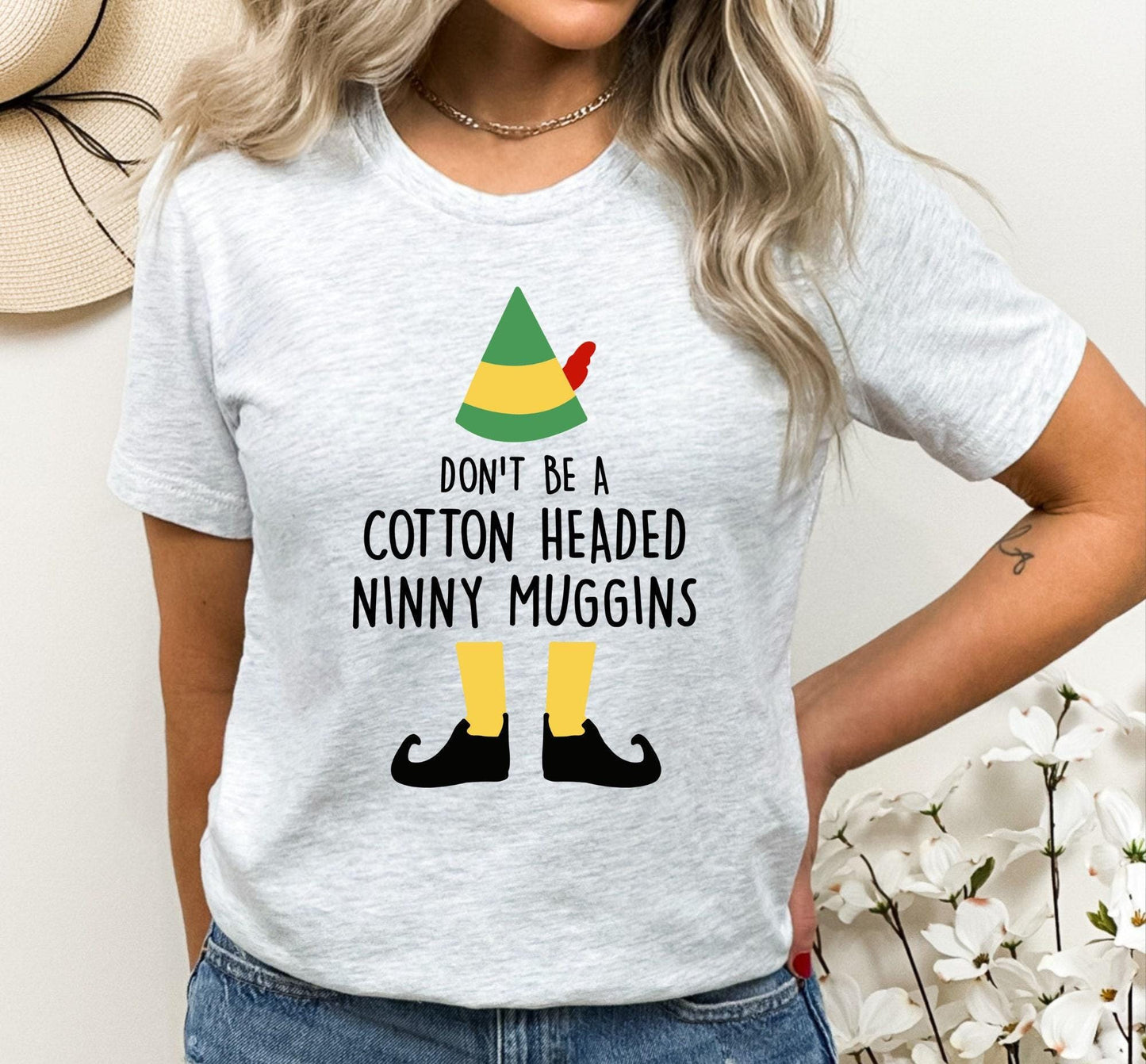 Don't Be A Cotton Headed Ninny Muggins Graphic T-Shirt