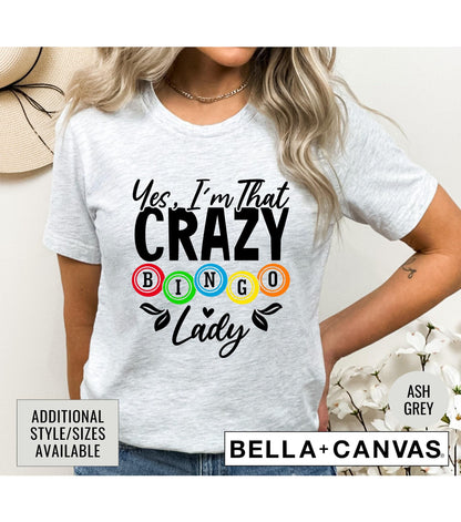 Yes I'm That Crazy Bingo Lady Graphic T-Shirt