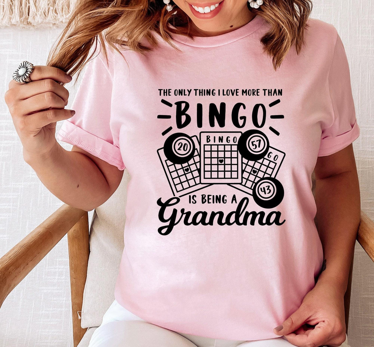 The Only Thing I Love More Than Bingo Is Being A Grandma Graphic T-Shirt