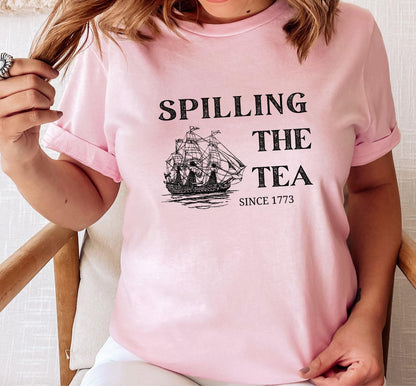 Spilling The Tea Since 1773 Ship Graphic T-Shirt