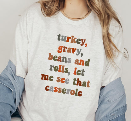 Turkey Gravy Beans And Rolls Let Me See That Casserole Graphic T-Shirt