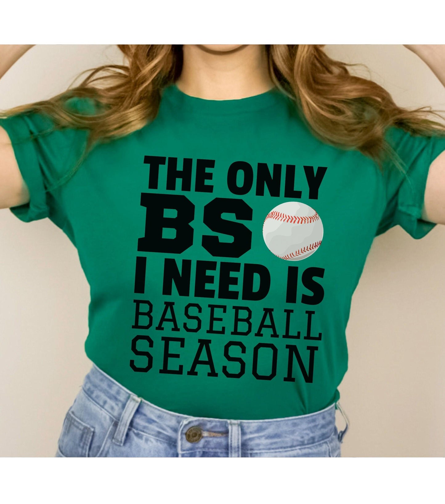Hilarious The Only BS I Need Is Baseball Season Graphic T-Shirt