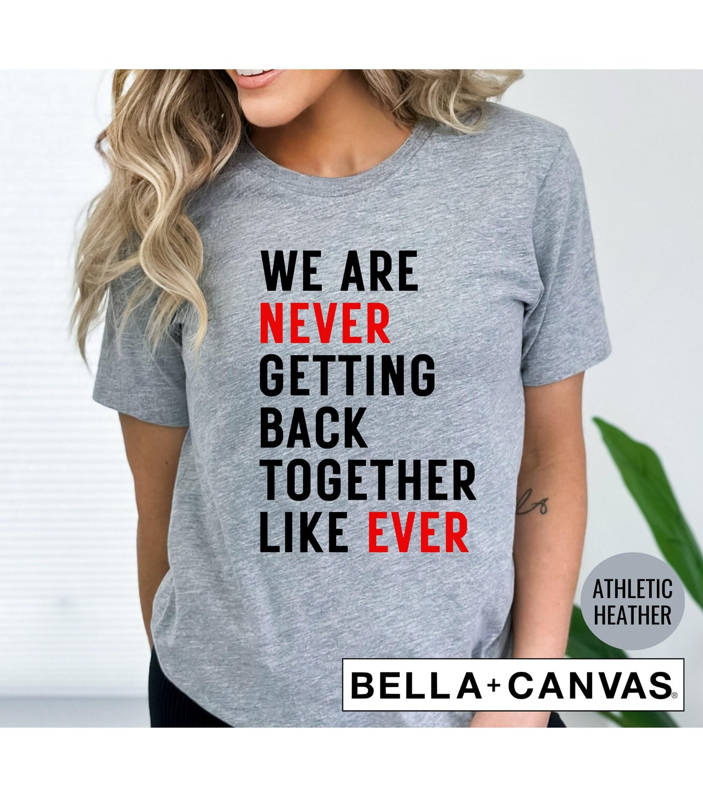 We Are Never Getting Back Together Like Ever Eras Tour Women's Graphic T-Shirt