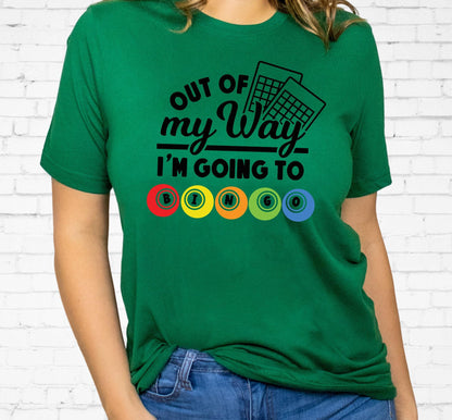 Out Of My Way I'm Going To Bingo Graphic T-Shirt