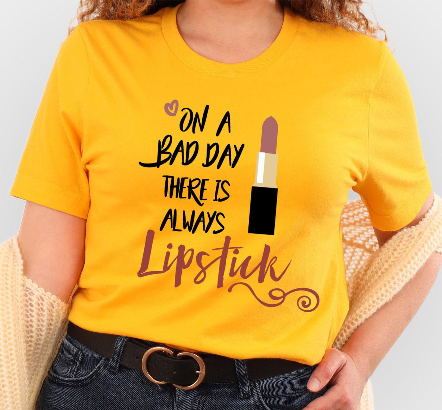 On A Bad Day There Is Always Lipstick Graphic T-Shirt