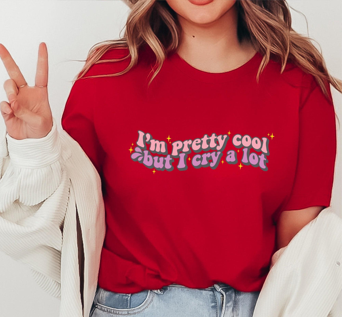 I'm Pretty Cool But I Cry A Lot Hilarious Graphic T-Shirt