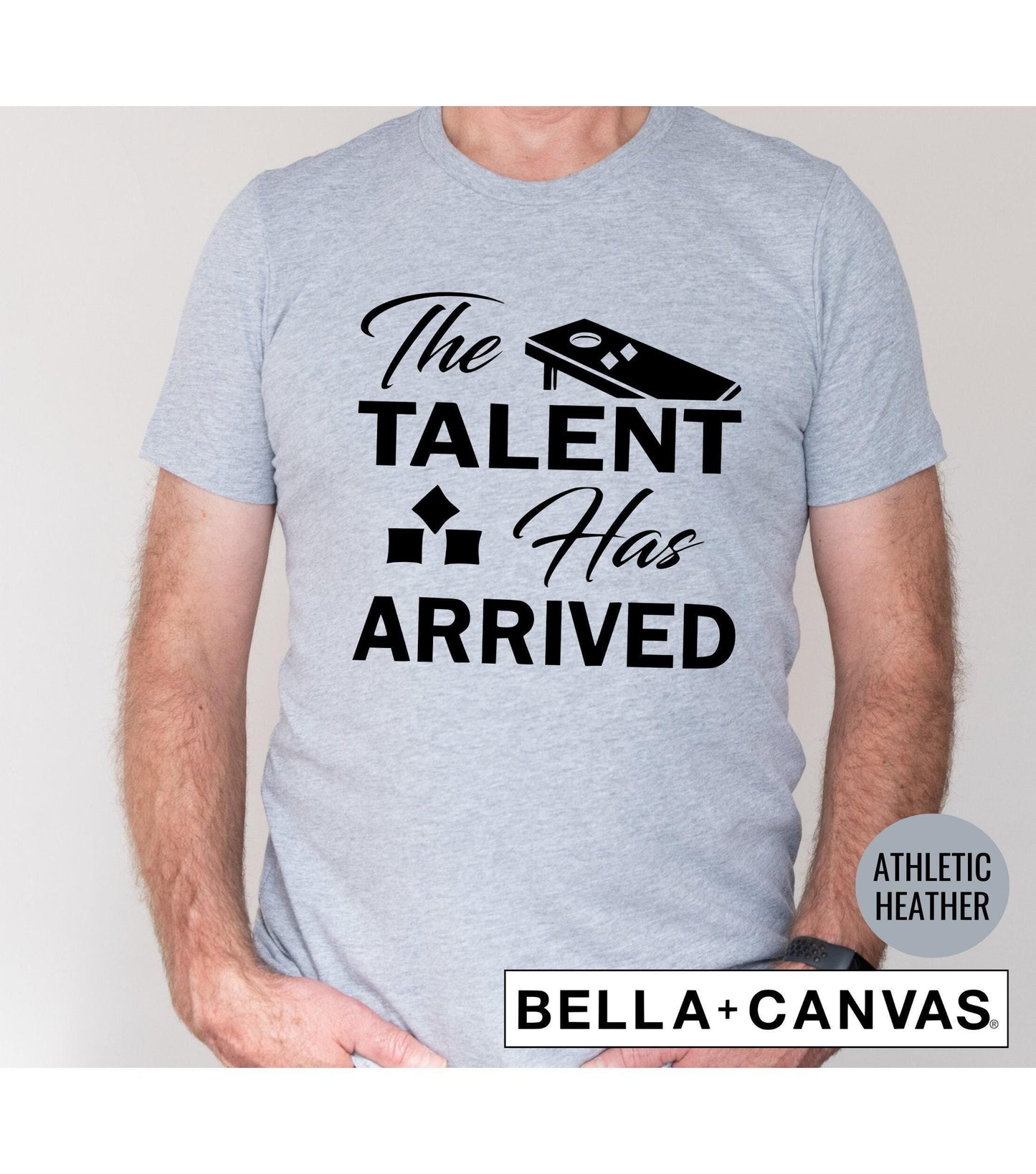 The Talent Has Arrived Cornhole Graphic T-Shirt