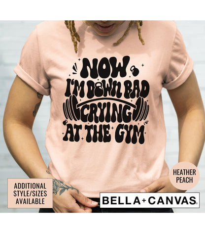 Now I'm Down Bad Crying At The Gym TTPD Graphic T-Shirt