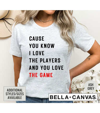 Cause You Know I Love The Players And You Love The Game TTPD Women's Graphic T-Shirt