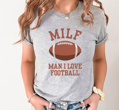 MILF Man I Love Football Graphic T-Shirt