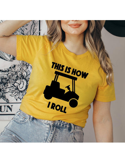 This Is How I Roll Funny Golf Cart Graphic T-Shirt