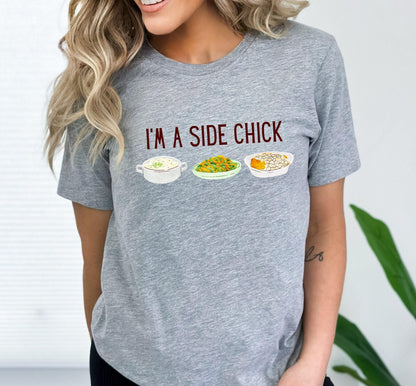 Im A Side Chick Thanksgiving Graphic T-Shirt