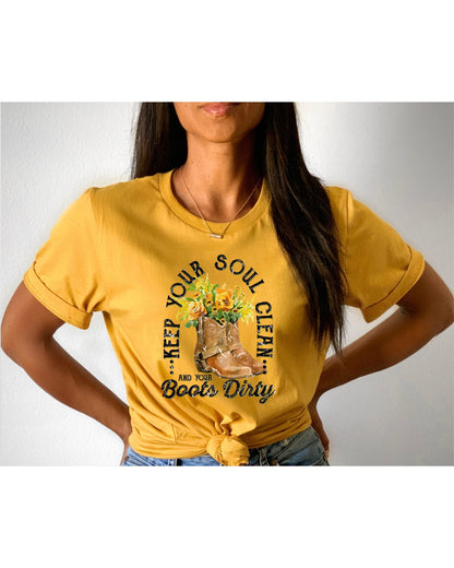 Keep Your Soul Clean And Your Boots Dirty Women's Graphic T-Shirt