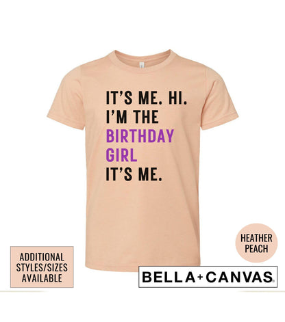 It's Me Hi I'm The Birthday Girl It's Me Graphic T-Shirt