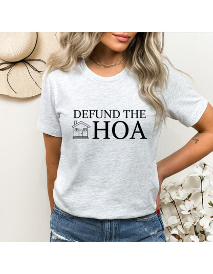 Defund The HOA Funny Graphic T-Shirt