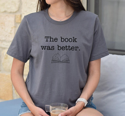 The Book Was Better Graphic T-Shirt