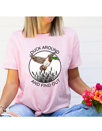 Duck Around And Find Out Graphic T-Shirt