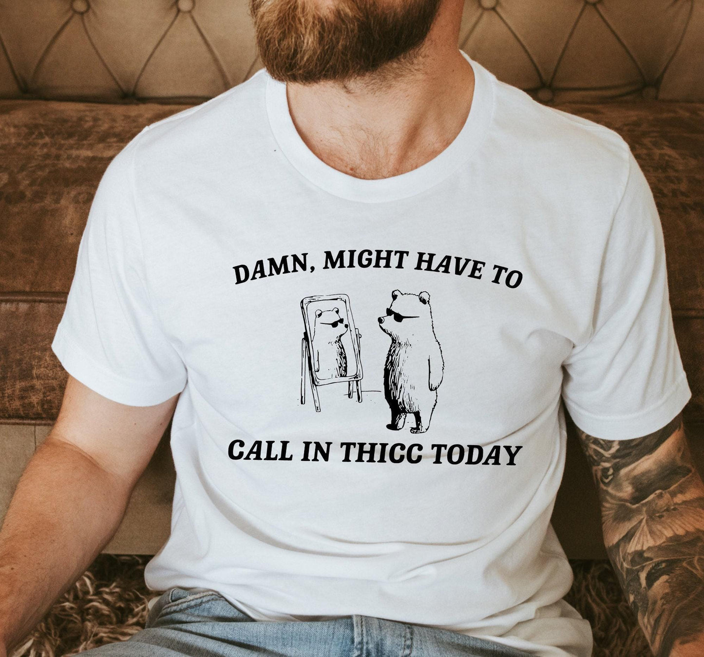 Damn Might Have To Call In Thicc Today Graphic T-Shirt