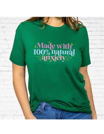 Made With 100% Natural Anxiety Women's Graphic T-Shirt