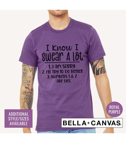 I Know I Swear A lot I'm Sorry I'll Try To Do Better I'm Lying Graphic T-Shirt