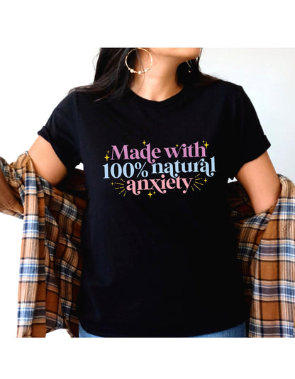 Made With 100% Natural Anxiety Women's Graphic T-Shirt