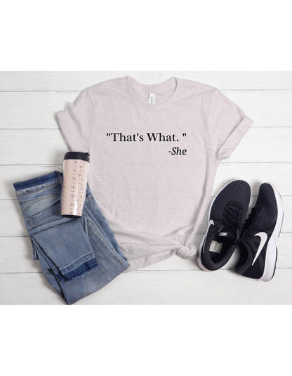 Thats What She Said Graphic T-Shirt