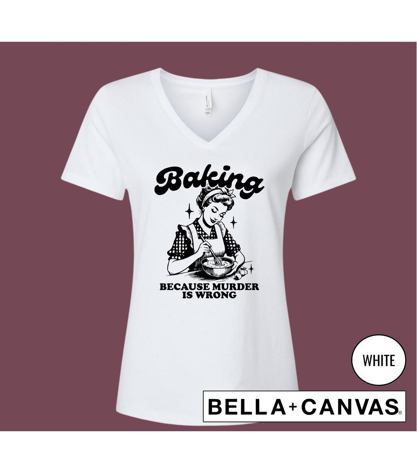 Baking Because Murder Is Wrong Women's Graphic T-Shirt