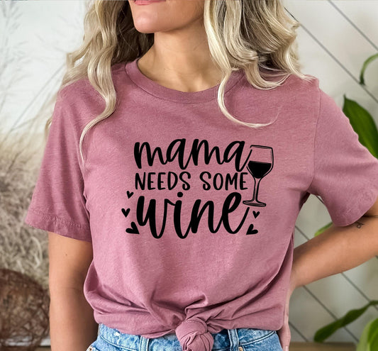 Mama Needs Some Wine Women's Graphic T-Shirt