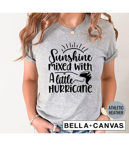 Saying Sunshine Mixed With A Little Hurricane Graphic T-Shirt