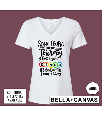 Some People Go To Therapy But I Go To Bingo It's Basically The Same Thing Graphic T-Shirt