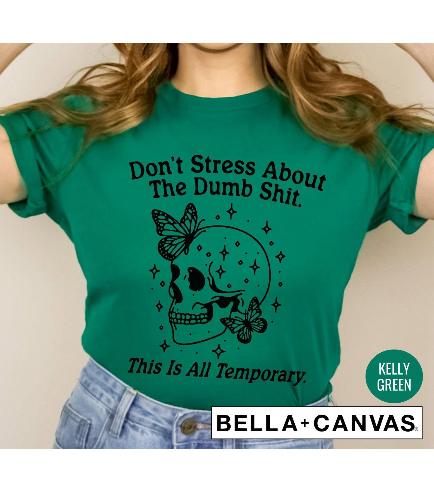 Don't Stress About The Dumb Shit This Is All Temporary Skeleton Butterfly Women's Graphic T-Shirt