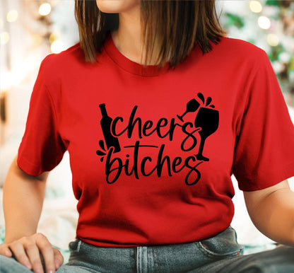 Cheers Bitches Women's Graphic T-Shirt