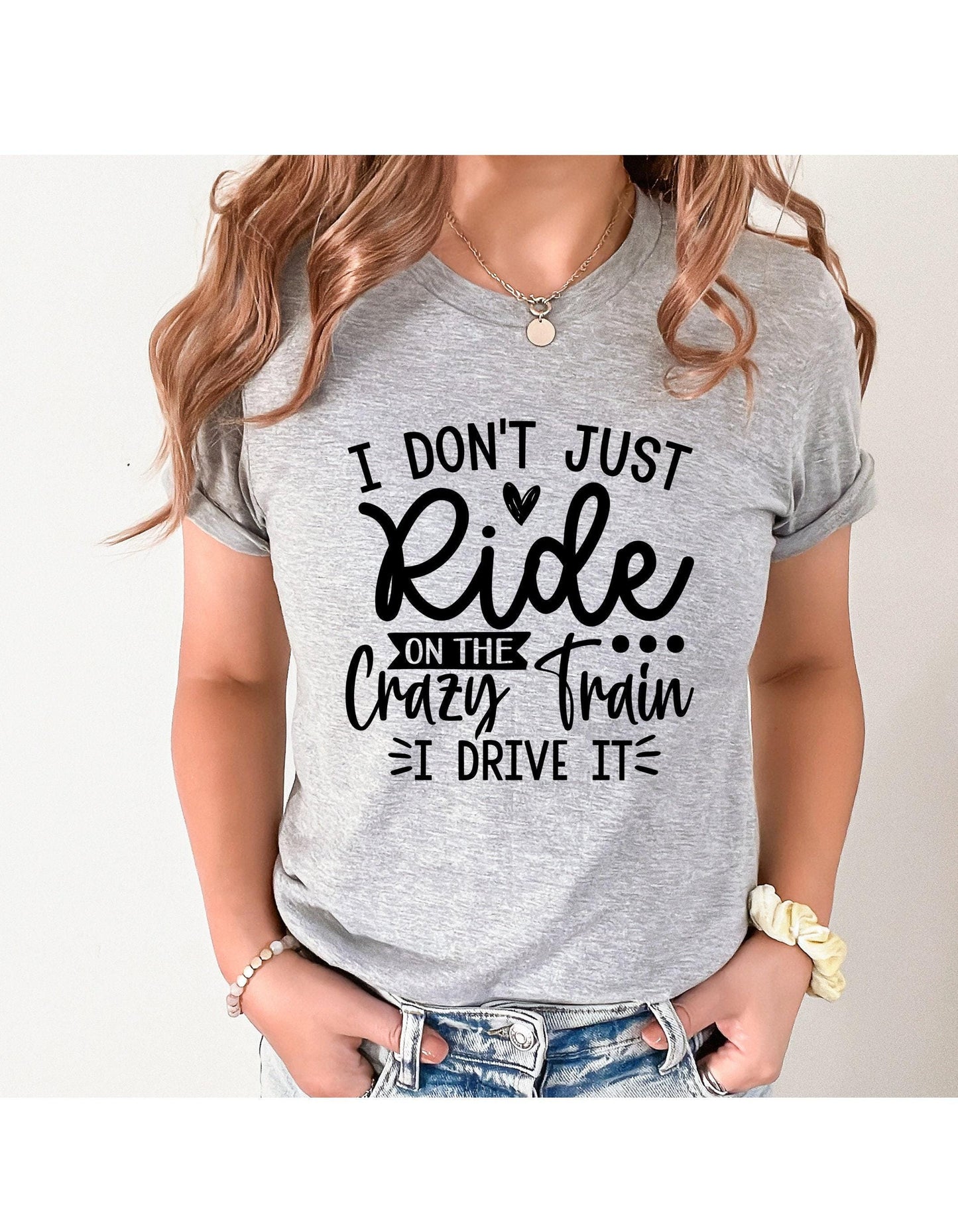 I Don't Just Ride The Crazy Train I Drive It Women's Graphic T-Shirt