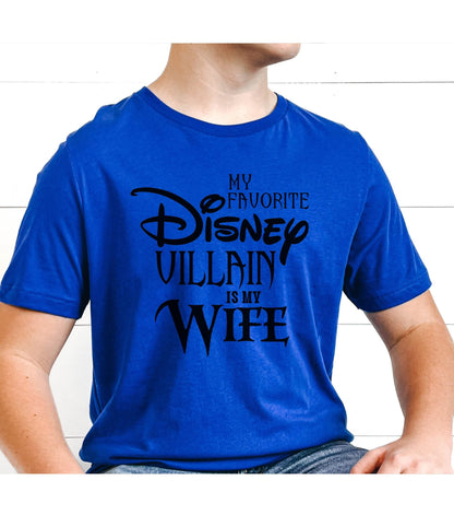 My Favorite Disney Villain Is My Wife Graphic T-Shirt